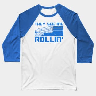 TF They See Me Rollin' Baseball T-Shirt